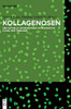 Kollagenosen: Der Aktuelle Wissensstand Zu Diagnostik, Klinik Und Therapie (German Edition)