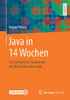 Java In 14 Wochen: Ein Lehrbuch Für Studierende Der Wirtschaftsinformatik (German Edition)