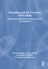 Marketing And The Customer Value Chain: Integrating Marketing And Supply Chain Management