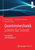 Quantenmechanik Schritt Für Schritt: Ein Aufgaben- Und Lösungsbuch (German Edition)