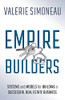 Empire Builders: Systems And Models For Building A Successful Real Estate Business