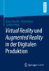 Virtual Reality Und Augmented Reality In Der Digitalen Produktion (German Edition)