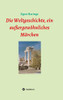 Die Weltgeschichte, Ein Außergewöhnliches Märchen (German Edition) - 9783347156593