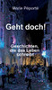 Geht Doch!: Geschichten, Die Das Leben Schreibt. (German Edition) - 9783347212794