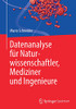 Datenanalyse Für Naturwissenschaftler, Mediziner Und Ingenieure (German Edition)