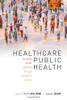 Healthcare Public Health: Improving Health Services Through Population Science