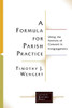 A Formula for Parish Practice: Using the Formula of Concord in Congregations (Lutheran Quarterly Books)