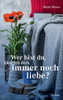 Wer Bist Du, Dass Ich Dich Immer Noch Liebe (German Edition) - 9783347087866