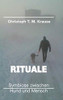 Rituale - Symbiose Zwischen Hund Und Mensch (German Edition) - 9783347111783