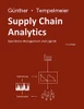 Supply Chain Analytics: Operations Management Und Logistik (German Edition)