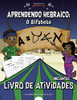 Aprendendo Hebraico: O Alfabeto - Livro De Atividades (Portuguese Edition)