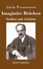 Imaginäre Brücken: Studien Und Aufsätze (German Edition) - 9783743735958