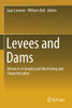Levees And Dams: Advances In Geophysical Monitoring And Characterization