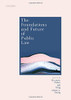 The Foundations And Future Of Public Law: Essays In Honour Of Paul Craig