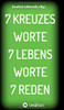 7 Kreuzes Worte 7 Lebens Worte 7 Reden (German Edition) - 9783347063419