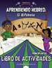 Aprendiendo Hebreo: El Alfabeto Libro De Actividades (Spanish Edition)