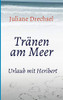 Tränen Am Meer: Urlaub Mit Heribert (German Edition) - 9783347006539