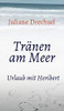 Tränen Am Meer: Urlaub Mit Heribert (German Edition) - 9783347006546