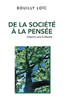 De La Société À La Pensée : Chemin Vers La Liberté (French Edition)