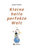 Kleine Heile Perfekte Welt: Roman (German Edition) - 9783347117143