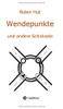 Wendepunkte Und Andere Schicksale (German Edition) - 9783347087538