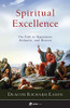 Spiritual Excellence: The Path To Happiness, Holiness, And Heaven