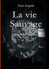 La Vie Sauvage - Das Wilde Leben (German Edition) - 9783347017214