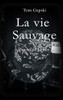 La Vie Sauvage - Das Wilde Leben (German Edition) - 9783347017221