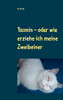 Yasmin - Oder Wie Erziehe Ich Meine Zweibeiner (German Edition)