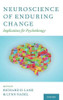 Neuroscience Of Enduring Change: Implications For Psychotherapy
