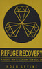 Refuge Recovery: A Buddhist Path To Recovering From Addiction