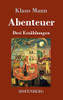 Abenteuer: Drei Erzählungen (German Edition) - 9783743736030