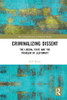 Criminalizing Dissent (Criminalization Of Political Dissent)
