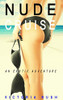 Nude Cruise: An Erotic Adventure (Jade'S Erotic Adventures)