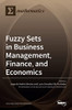Fuzzy Sets In Business Management, Finance, And Economics
