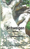 Schweigen: Bürden Der Kriegsgenerationen (German Edition)