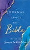 Journal Through The Bible: Explore Genesis To Revelation