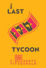 The Last Tycoon: The Authorized Text (Scribner Classic)