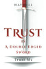 Trust Is A Double Edged Sword: Trust Me - 9781669810254