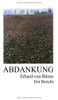 Abdankung: Ein Bericht (German Edition) - 9783347084384