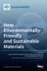 New Environmentally-Friendly And Sustainable Materials