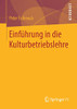 Einführung In Die Kulturbetriebslehre (German Edition)