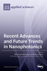 Recent Advances And Future Trends In Nanophotonics