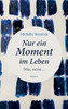 Nur Ein Moment Im Leben: Was Wenn (German Edition)
