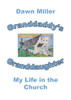Granddaddy'S Granddaughter: My Life In The Church