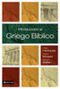 Introducción Al Griego Bíblico (Spanish Edition)