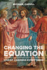 Changing The Equation: Christ Changes Everything