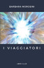 I Viaggiatori: Libro 1. Il Lux (Italian Edition)
