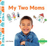 My Two Moms (This Is My Family) - 9781098202262