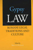 Gypsy Law: Romani Legal Traditions And Culture
